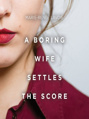 cover image of A Boring Wife Settles the Score